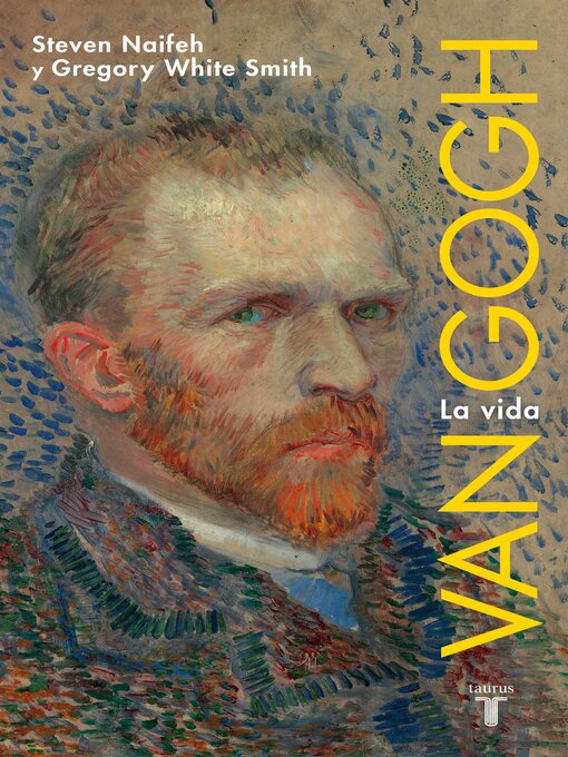 Title details for Van Gogh by Steven Naifeh - Available